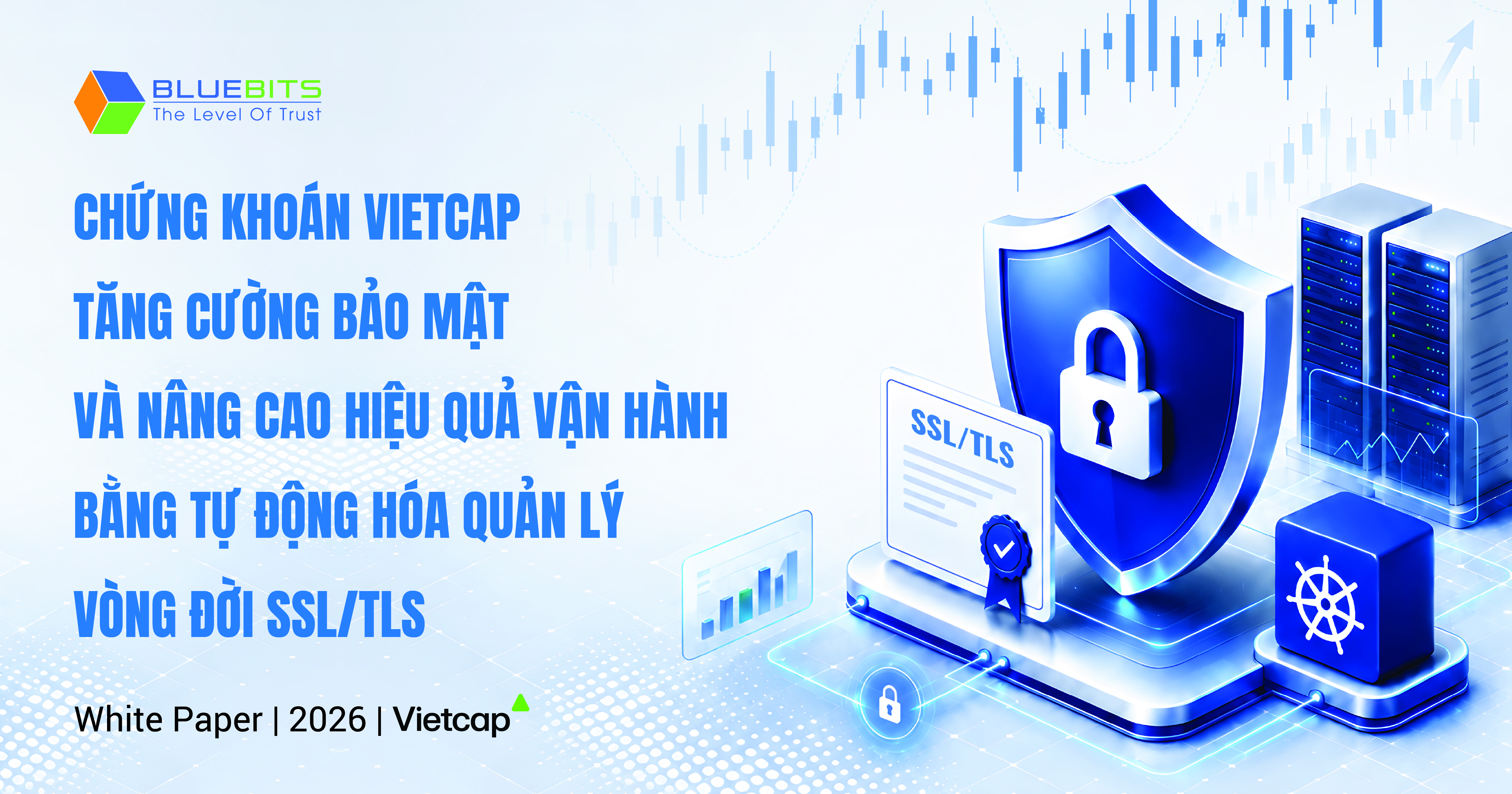 VietCap tăng cường bảo mật và nâng cao hiệu quả vận hành bằng tự động hóa quản lý vòng đời SSL/TLS